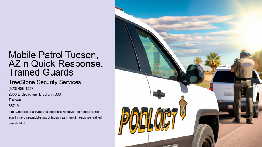 Mobile Patrol Tucson, AZ n Quick Response, Trained Guards