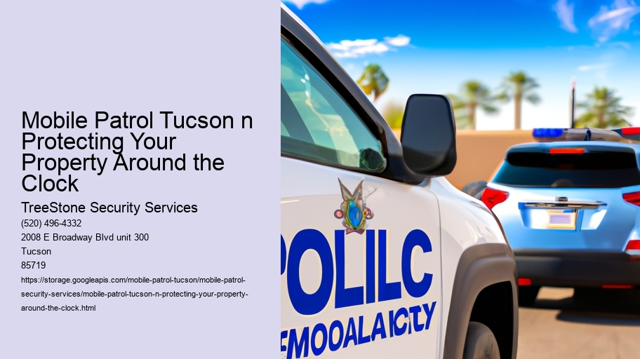 Mobile Patrol Tucson n Protecting Your Property Around the Clock