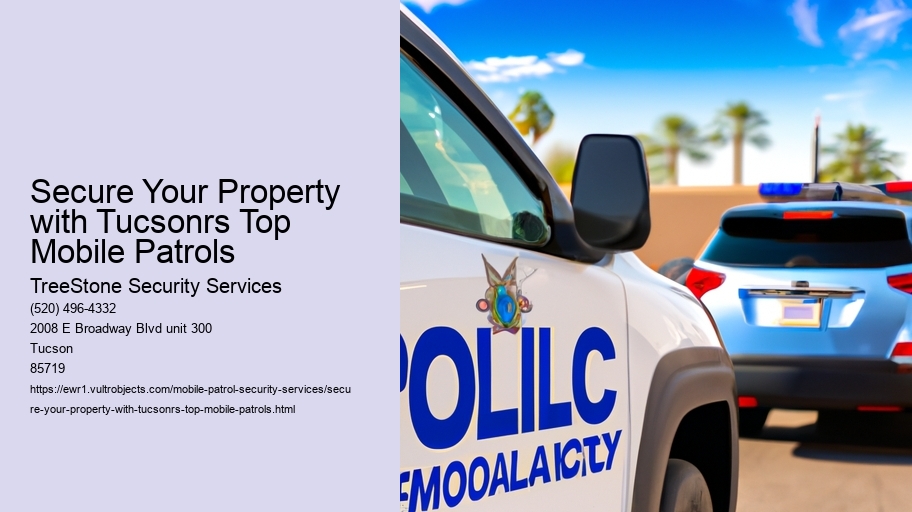 Secure Your Property with Tucsonrs Top Mobile Patrols