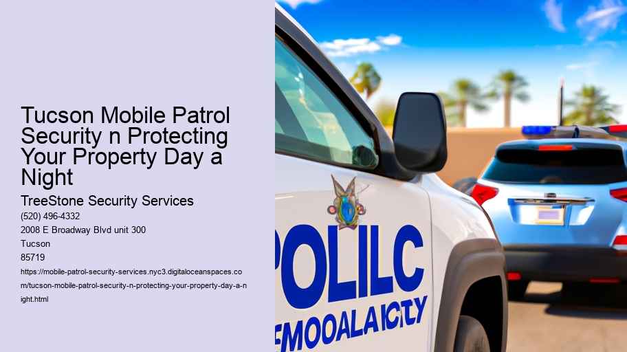Tucson Mobile Patrol Security n Protecting Your Property Day a Night