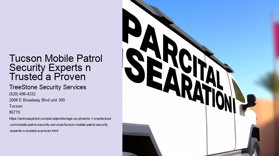 Tucson Mobile Patrol Security Experts n Trusted a Proven