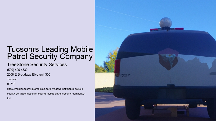 Tucsonrs Leading Mobile Patrol Security Company