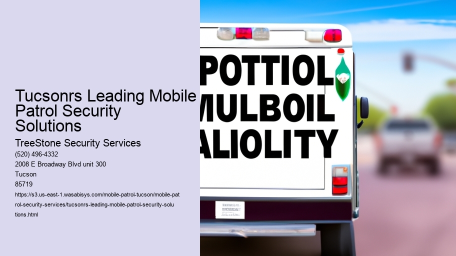 Tucsonrs Leading Mobile Patrol Security Solutions